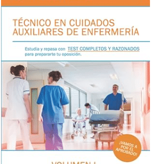 Técnico en Cuidados Auxiliares de Enfermería. Test completos y razonados. Volumen I SERVICIO CANARIO DE SALUD